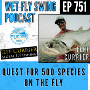 jeff-currier-fly-fishing-podcast